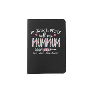 My Favorite People Call Me Mummum Custom Mom Gift Passport Holder