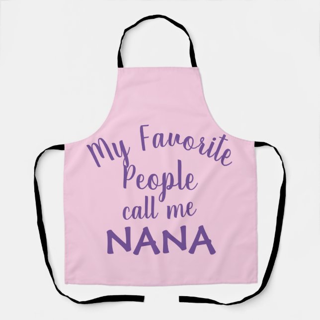 My Favorite People Call Me Nana Apron (Front)