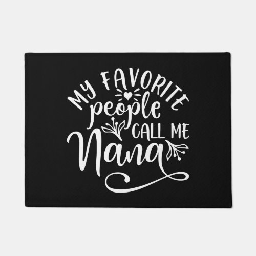 My Favorite People Call Me Nana Doormat