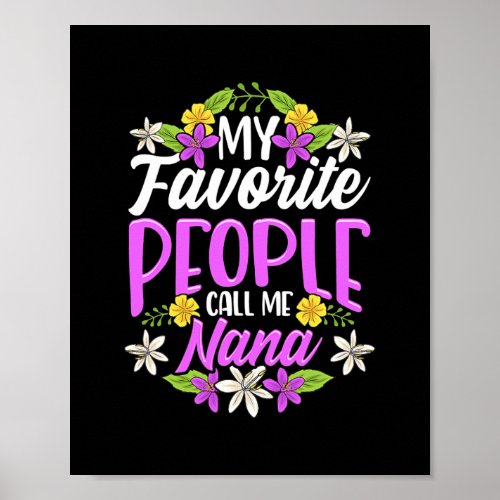 My Favorite People Call Me Nana Floral Mothers Poster