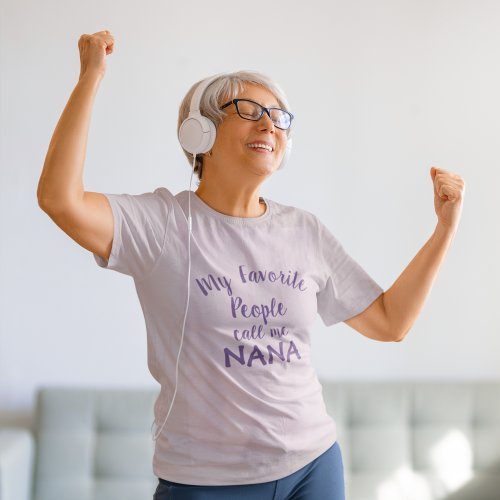 My Favorite People Call Me Nana Funny Grandma T_Shirt