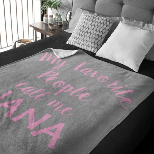 My Favorite People Call Me Nana Funny Pink Fleece Blanket (Creator Uploaded)