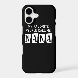 MY FAVORITE PEOPLE CALL ME NANA iPhone 17 CASE