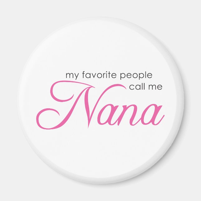 My Favorite People Call Me Nana Magnet (Front)