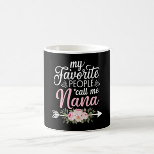 My Favorite People Call Me Nana Mothers Day Floral Coffee Mug