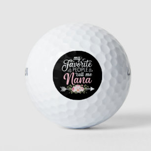 My Favorite People Call Me Nana Mothers Day Floral Golf Balls