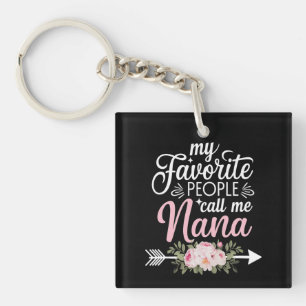 My Favorite People Call Me Nana Mothers Day Floral Keychain