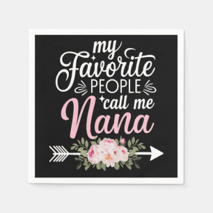 My Favorite People Call Me Nana Mothers Day Floral Napkins