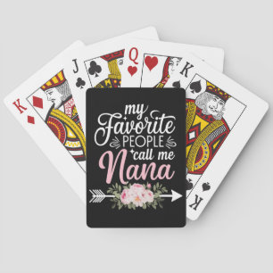My Favorite People Call Me Nana Mothers Day Floral Poker Cards