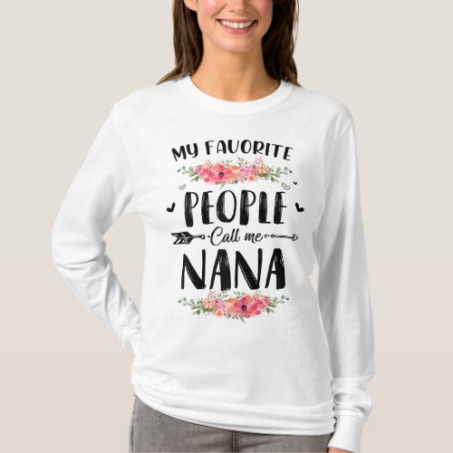 My Favorite People Call Me Nana Mothers Day Gift T_Shirt