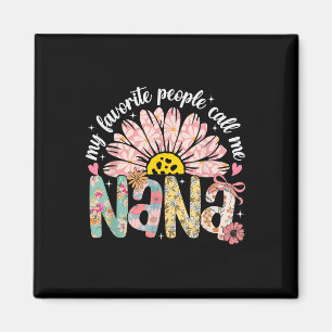 My Favorite People Call Me Nana Mothers Day Girly  Magnet