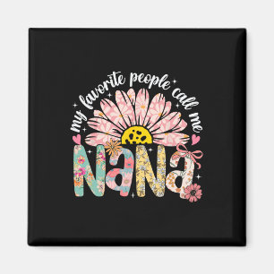 My Favorite People Call Me Nana Mothers Day Girly  Magnet