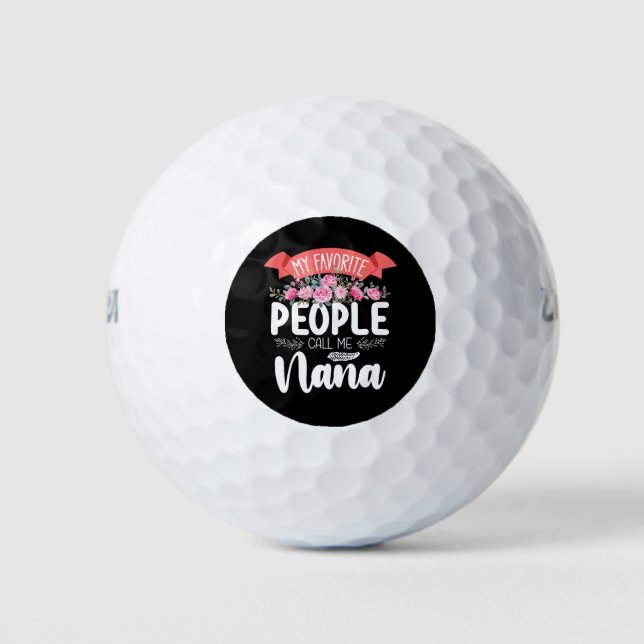 My Favorite People Call Me Nana Mother's Day Golf Balls (Front)