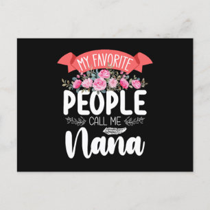 My Favorite People Call Me Nana Mother's Day Postcard
