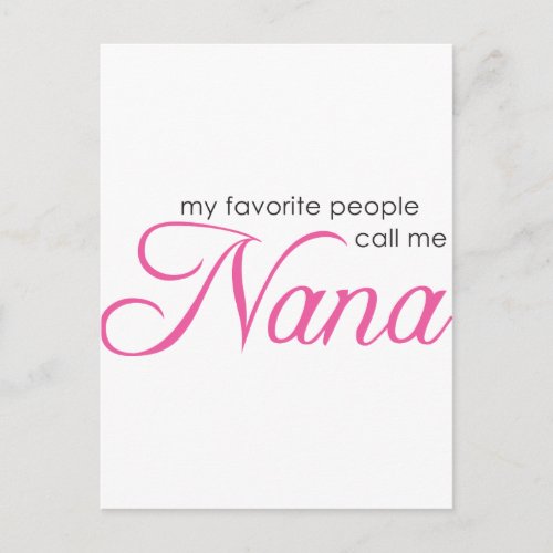 My Favorite People Call Me Nana Postcard