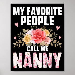 My Favorite People Call Me Nanny Fun Pink Floral M Poster