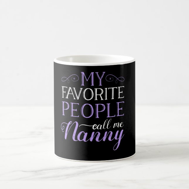 My Favorite People Call Me Nanny Proud Grandma Mug (Center)