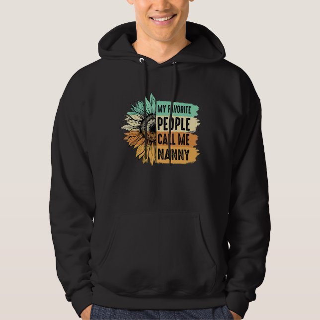 My Favorite People Call Me Nanny Sunflower Mother' Hoodie (Front)