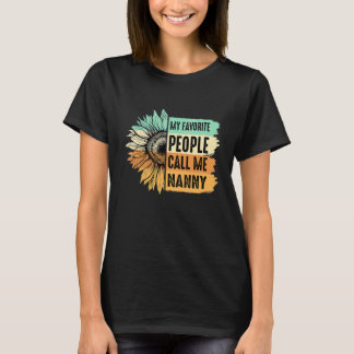 My Favorite People Call Me Nanny Sunflower Mother' T-Shirt