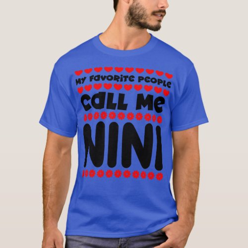 My favorite people call me nini T_Shirt