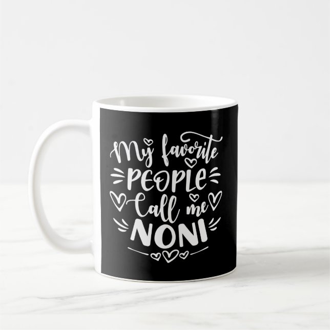 My Favorite People Call Me Noni Mother'S Day Coffee Mug (Left)
