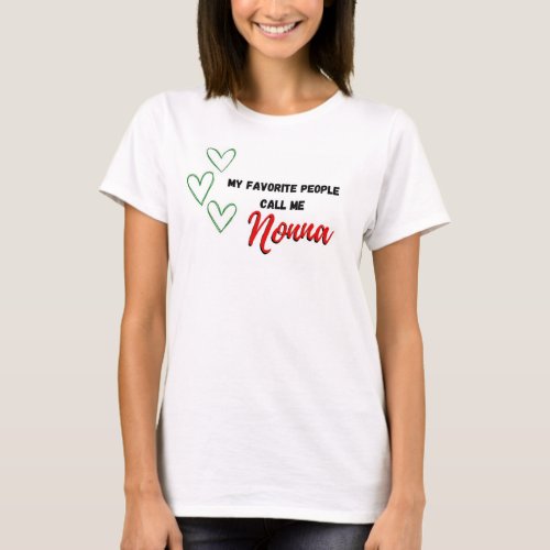 My favorite people call me Nonna  T_Shirt