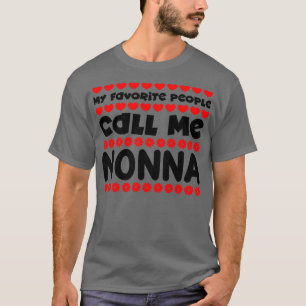 My favorite people call me nonna T-Shirt