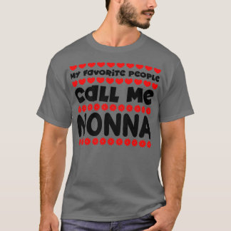 My favorite people call me nonna T-Shirt
