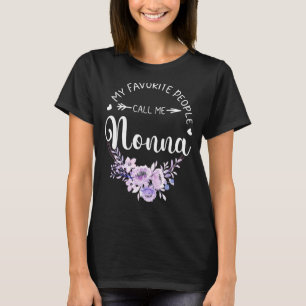 My Favorite People Call Me Nonna Women Floral Gran T-Shirt