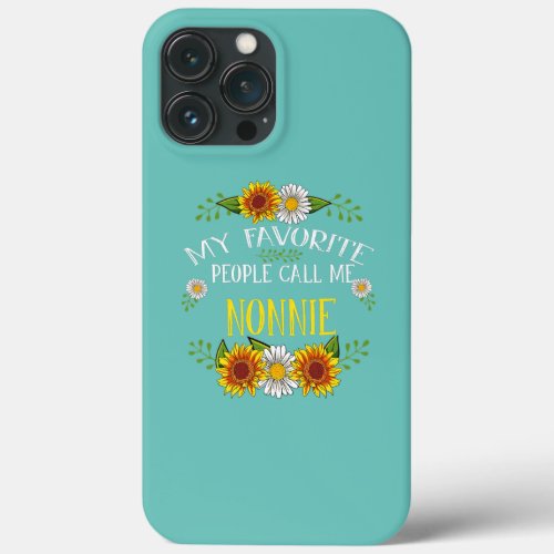 My Favorite People Call Me NONNIE Mothers Day iPhone 13 Pro Max Case