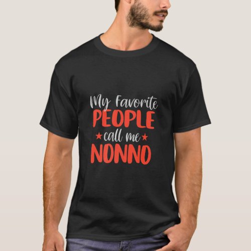 My Favorite People Call Me Nonno  T_Shirt