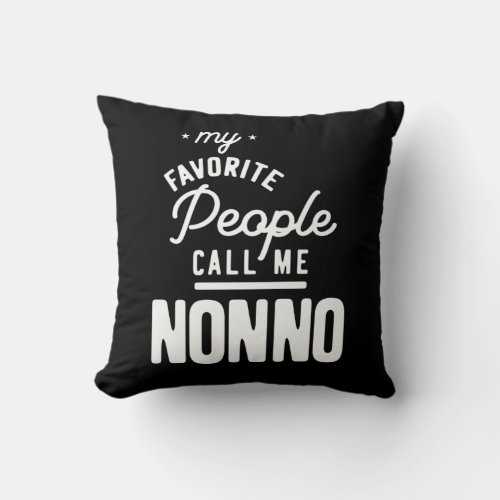 My Favorite People Call Me Nonno Throw Pillow