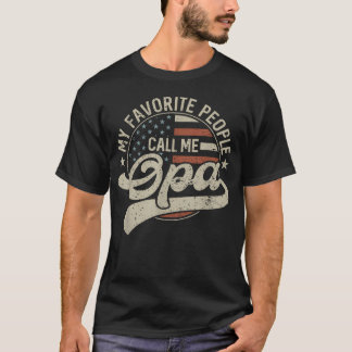 My Favorite People Call Me Opa Us Flag Father's T-Shirt