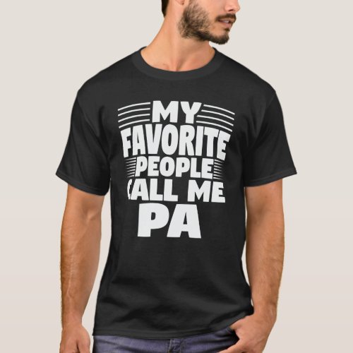 My Favorite People Call Me Pa Funny Grandpa  T_Shirt