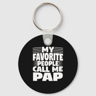 My Favorite People Call Me Pap Funny Gift Keychain