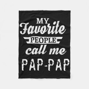 My Favorite People Call Me Pap-pap Grandpa Fleece Blanket