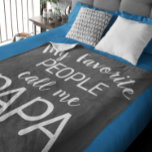 My Favorite People Call Me Papa Black and White Fleece Blanket<br><div class="desc">For Father's Day,  Birthdays,  or Any Day—Let Grandpa (Or Dad) know how special he is!  Make any changes to the text by clicking the Personalize It Tab. Trendy black with white lettering. Order this fun blanket today!</div>