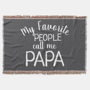 My Favorite People Call Me Papa Black and White Throw Blanket