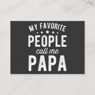 My Favorite People Call Me Papa Business Card