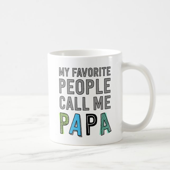 My Favorite People Call Me Papa Coffee Mug (Right)