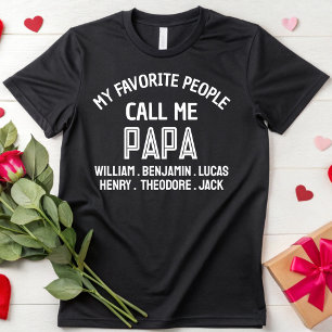 My Favorite People Call Me Papa Dad Grandpa Gifts T-Shirt