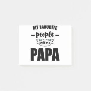 My Favorite People Call Me Papa Father New Dad Post-it Notes