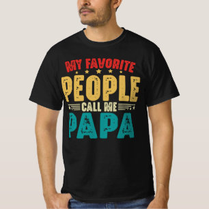 My Favorite People Call Me Papa Father's Day T-Shirt