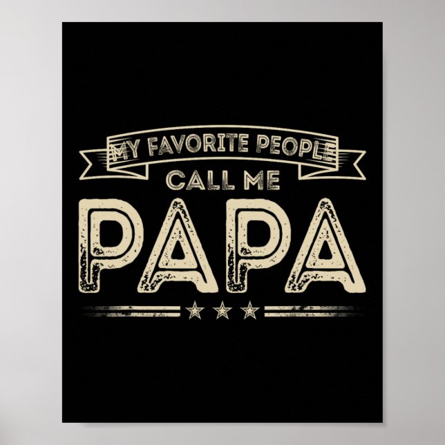 My Favorite People Call Me Papa Funny Grandpa Fath Poster (Front)
