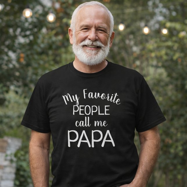 My Favorite People Call Me Papa Funny Grandpa T-Shirt (Creator Uploaded)
