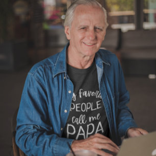 My Favorite People Call Me Papa Funny Grandpa T-Shirt