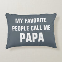 My favorite people call me papa funny throw pillow