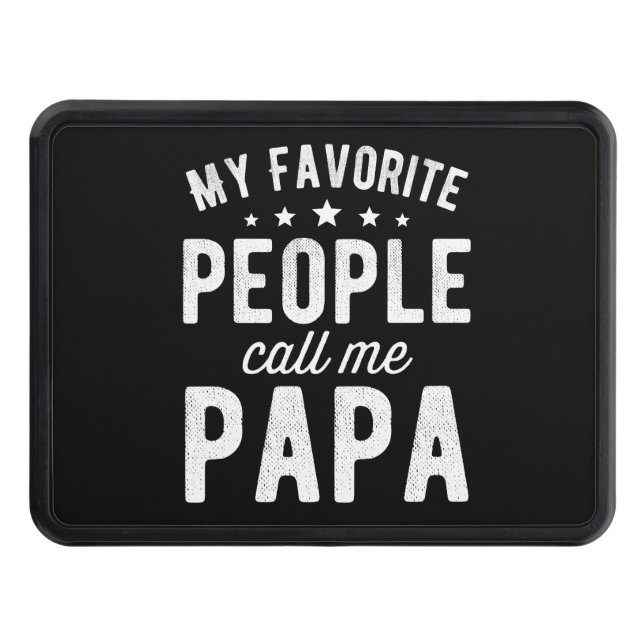 My Favorite People Call Me Papa Hitch Cover (Front)