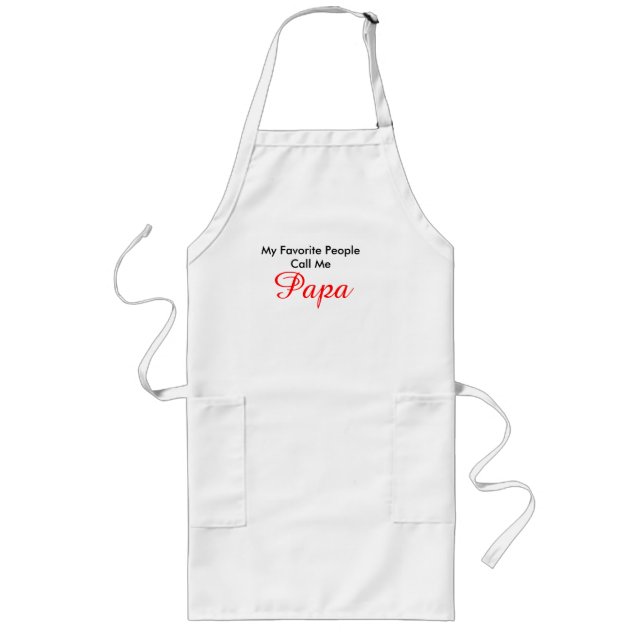 My Favorite People Call Me Papa Long Apron (Front)