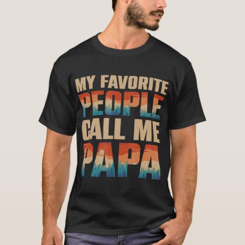 My Favorite People Call Me Papa Men Vintage Dad Pa T_Shirt